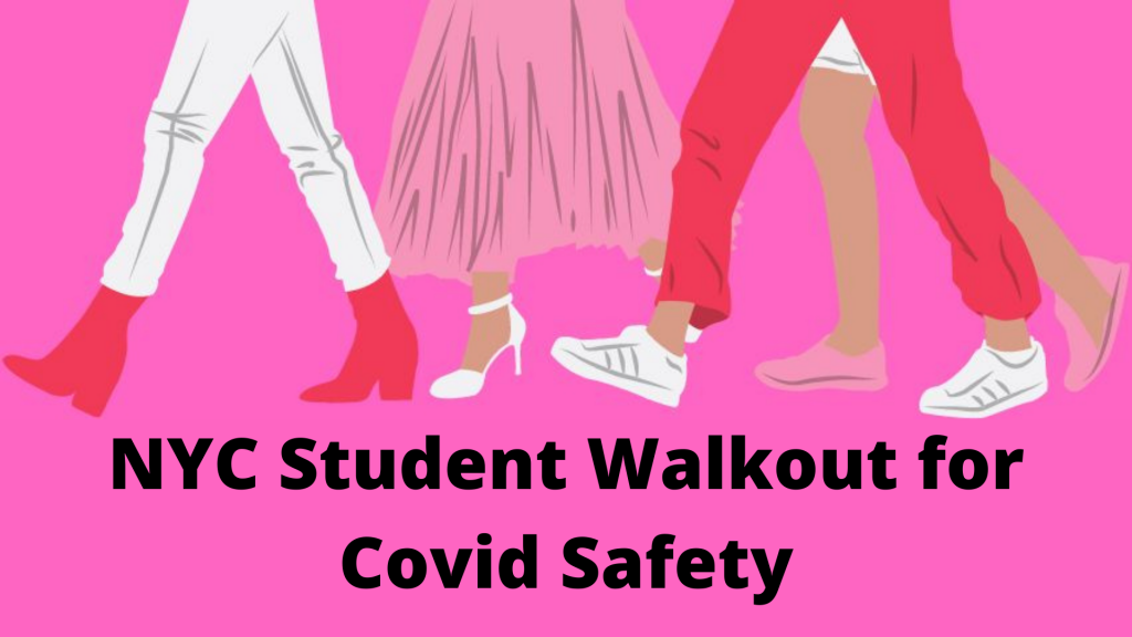 Four sets of vector-graphic legs and feet, wearing different styles of clothing, walk together in the same direction. Beneath the legs there is large bold text that says "NYC Student Walkout for Covid Safety"