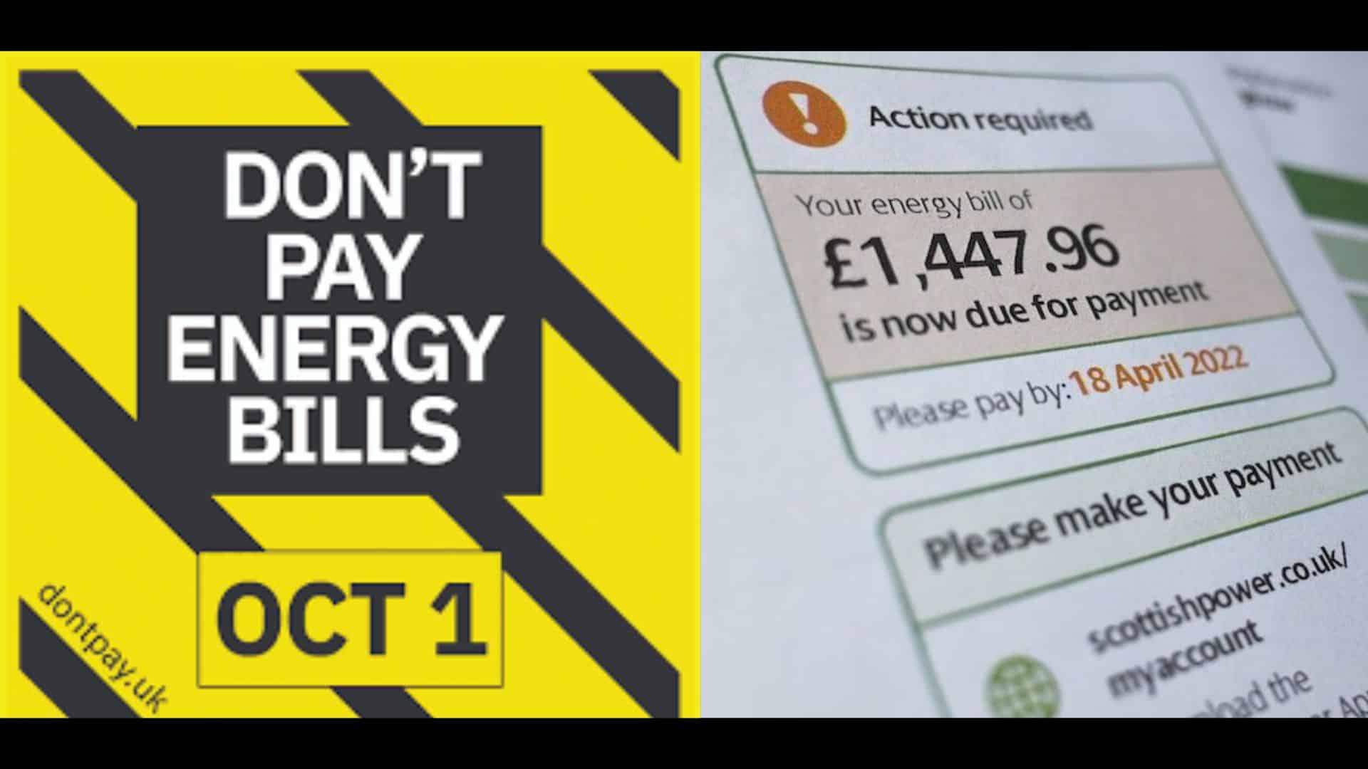 On the left, "Don't Pay UK" flyer. On the right, a picture of UK energy bills in £.